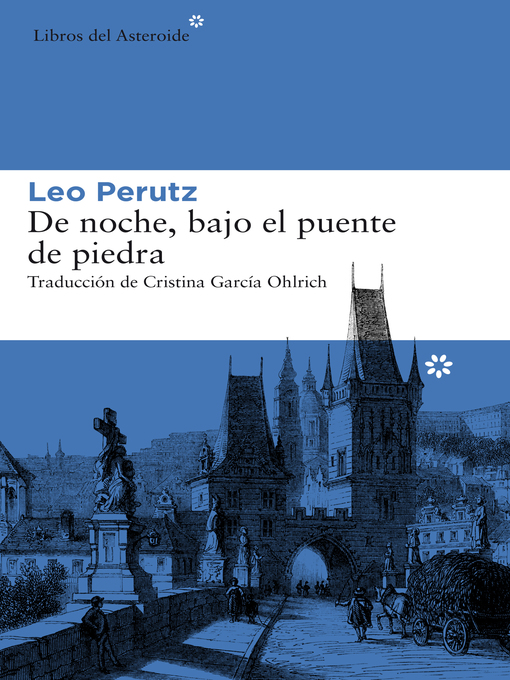 Title details for De noche, bajo el puente de piedra by Leo Perutz - Available